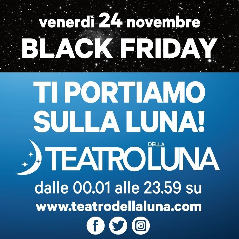 Black Friday al Teatro della Luna